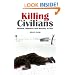 Killing Civilians: Method, Madness and Morality in War