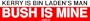 KERRY IS BIN LADEN'S MAN BUSH IS MINE Large Bumper Sticker