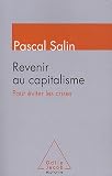 Revenir au capitalisme, pour �viter les crises