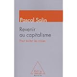Revenir au capitalisme, pour �viter les crisespar Pascal Salin