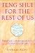 Feng Shui for the Rest of Us: What You Can Do Right Now to Change Your Life
