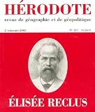 Hérodote, N° 117, 2e trimestre : Elisée Reclus par Yves Lacoste Hérodote, N° 117, 2e trimestre : Elisée Reclus par Lacoste