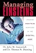 Managing Einsteins - [electronic resource]  : leading high-tech workers in the digital age  : John M. Ivancevich, Thomas N. Duening.