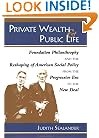 Private Wealth and Public Life: Foundation Philanthropy and the Reshaping of American Social Policy from the Progressive Era to the New Deal