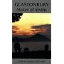 Glastonbury: Maker of Myths