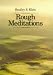 Rough Meditations