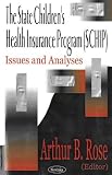 The State Children's Health Insurance Program (Schip: Issues and Analyses