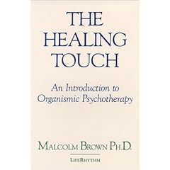 The Healing Touch: Introduction to Organismic Psychotherapy