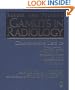 Reeder and Felson's Gamuts in Radiology: Comprehensive Lists of Roentgen Differential Diagnosis