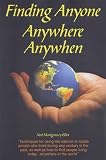 Finding Anyone, Anywhere, Anywhen