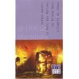 Le Lion de Mac�doine, tomes 1 � 4 : L'Enfant maudit - La Mort des nations - Le Prince noir - L'Esprit du chaos (coffret 4 volumes)par David Gemmell