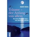 Tr�ume -  der Anfang von allem: Den inneren Wegweisern folgen - neue Lebensr�ume entdecken