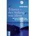 Tr�ume -  der Anfang von allem: Den inneren Wegweisern folgen - neue Lebensr�ume entdecken
