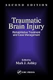 Traumatic Brain Injury: Rehabilitative Treatment and Case Management