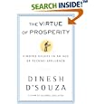 The Virtue of Prosperity : Finding Values In An Age Of Techno-Affluence