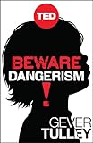 Beware Dangerism! (Kindle Single) (TED Books)