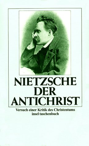 Der Antichrist: Versuch einer Kritik des Christentums
