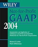 Wiley Not-for-Profit GAAP 2004: Interpretation and Application of Generally Accepted Accounting Principles for Not-for-Profit Organizations (Wiley Not for Profit Gaap)