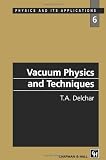 Vacuum Physics and Techniques (CRC Monographs on Statistics & Applied Probability)