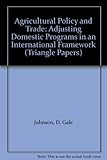 Agricultural policy and trade : adjusting domestic programs in an international framework : a task force report to the Trilateral Commission