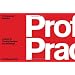 Professional Practice: A Guide to Turning Designs into Buildings