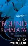 Bound by Shadow: A Novel of the Dark Crescent Sisterhood (The Dark Crescent Sisterhood)