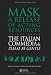 Please Be Gentle: A Conjectural Evaluation of the Masked Performance of the Commedia Dell'Arte (Mask: A Release of Acting Resources, Vol. 3)