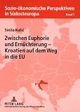 Zwischen Euphorie und Ernüchterung - Kroatien auf dem Weg in die EU (Livre en allemand)