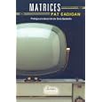 Matrices (Spanish Edition) by Pat Cadigan