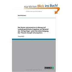 Der homo oeconomicus in Bezug auf verkehrspolitische Engp�sse am Beispiel der 'Billig-Fl�ge' unter Ber�cksichtigung der Theorie Joseph Schumpeters