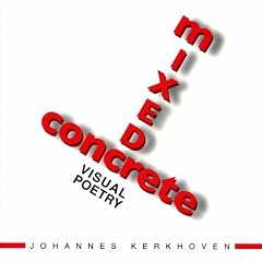 Mixed Concrete: Visual Poetry