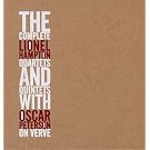 The Complete Lionel Hampton Quartets And Quintets With Oscar Peterson On Verve