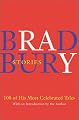 Bradbury Stories: 100 of His Most Celebrated Tales