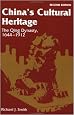 China's Cultural Heritage: The Qing Dynasty, 1644-1912, Second Edition