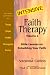 Intensive Faith Therapy (Volume 1)
