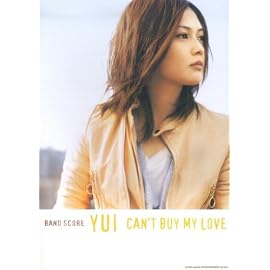 バンドスコア YUI「CAN’T BUY MY LOVE」 (バンド・スコア)