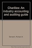 Charities : an industry accounting and auditing guide
