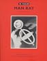 In Focus: Man Ray: Photographs From the J. Paul Getty Museum