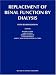 Replacement of Renal Function by Dialysis