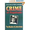 Crime of Magnitude: The Murder of Little Annie (Wisconsin) by Mark Lemberger