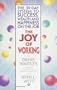 The Joy of Working: The 30-Day System to Success, Wealth, and Happiness on the Job