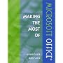 Making the Most of Microsoft Office(R)