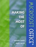 Making the Most of Microsoft Office(R)