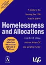 Homelessness and Allocations: A Guide to the Housing Act 1996 Parts VI and VII
