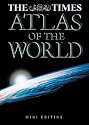 The "Times" Atlas of the World: Mini Edition (World Atlas)