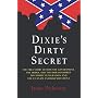 Dixie's Dirty Secret: The True Story of How the Government, the Media, and the Mob Conspired to Combat Integration and the Vietnam Antiwar Movement