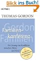Heyne Sachbuch, Nr.15, Familienkonferenz: Die L�sung von Konflikten zwischen Eltern und Kind