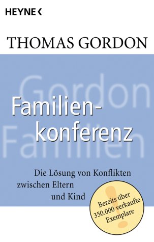 Produkt-Bild: Heyne Sachbuch, Nr.15, Familienkonferenz: Die L&ouml;sung von Konflikten zwischen Eltern und Kind