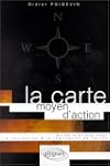 La carte, moyen d'action : Conception...