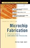 Microchip Fabrication: A Practical Guide to Semiconductor Processing